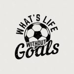 What's Life Without Goals Sticker#95